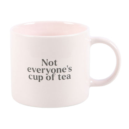 Not Everyone's Cup of Tea Mug