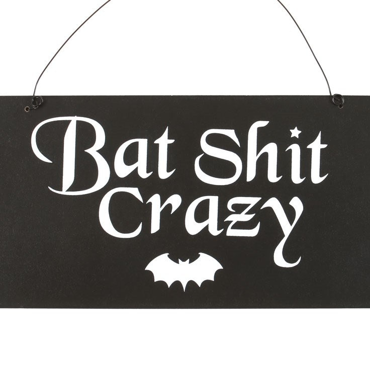 Bat Shit Crazy Hanging Sign