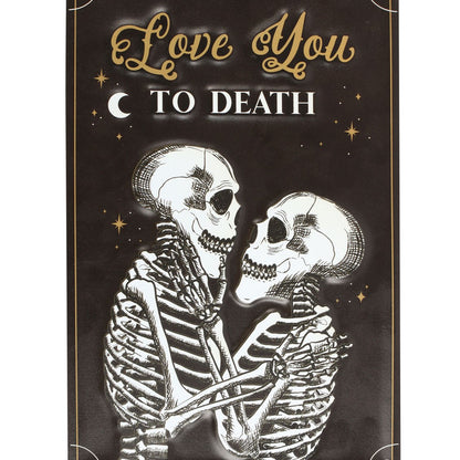 Love You To Death Metal Sign