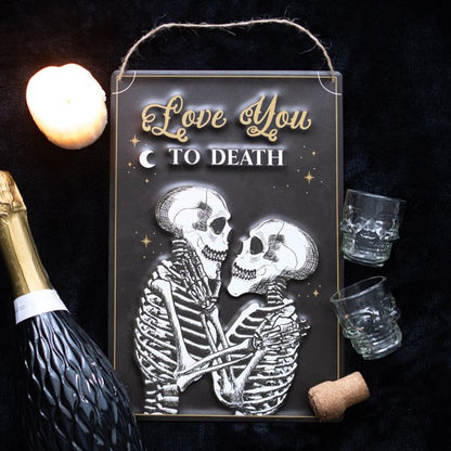 Love You To Death Metal Sign