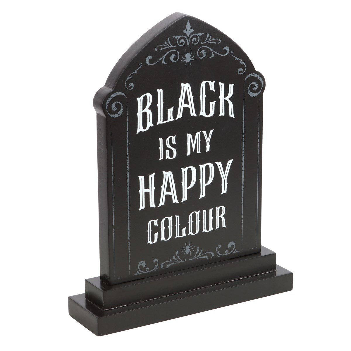 Black is My Happy Colour Standing Sign